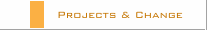 Projects & Change